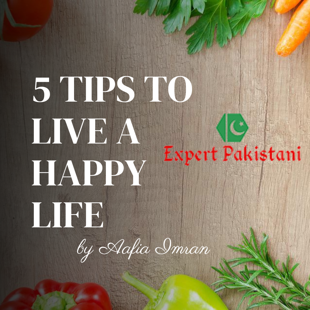 5 Tips to live a happy life 1 1