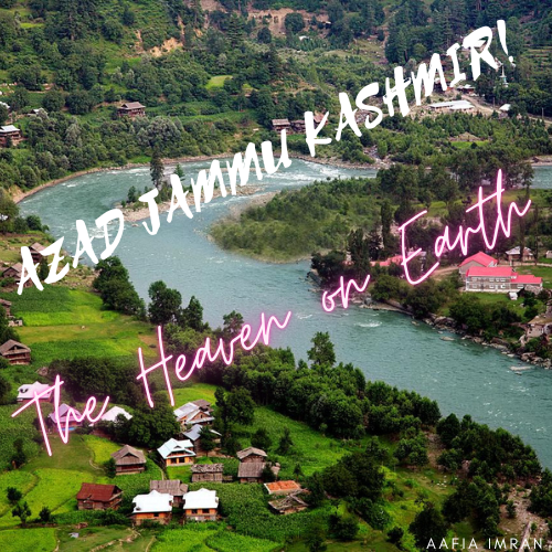 Azad Jammu Kashmir, The Heaven on Earth is the big Attraction of Tourists.