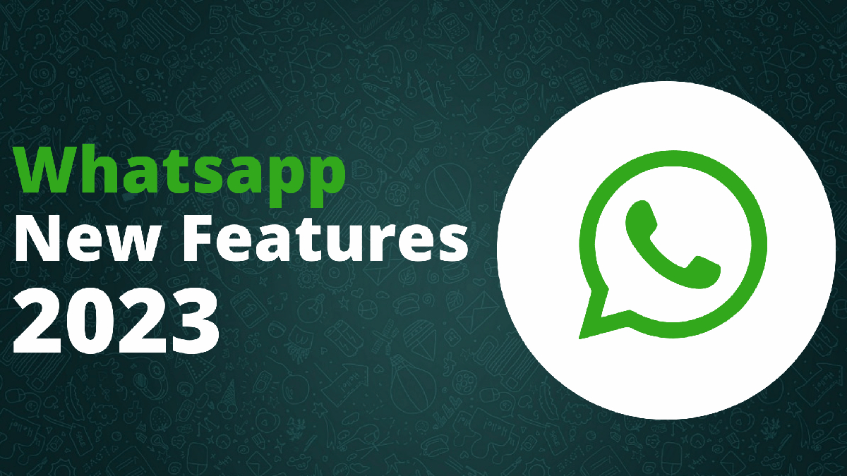 Upcoming Amazing WhatsApp Features in 2023